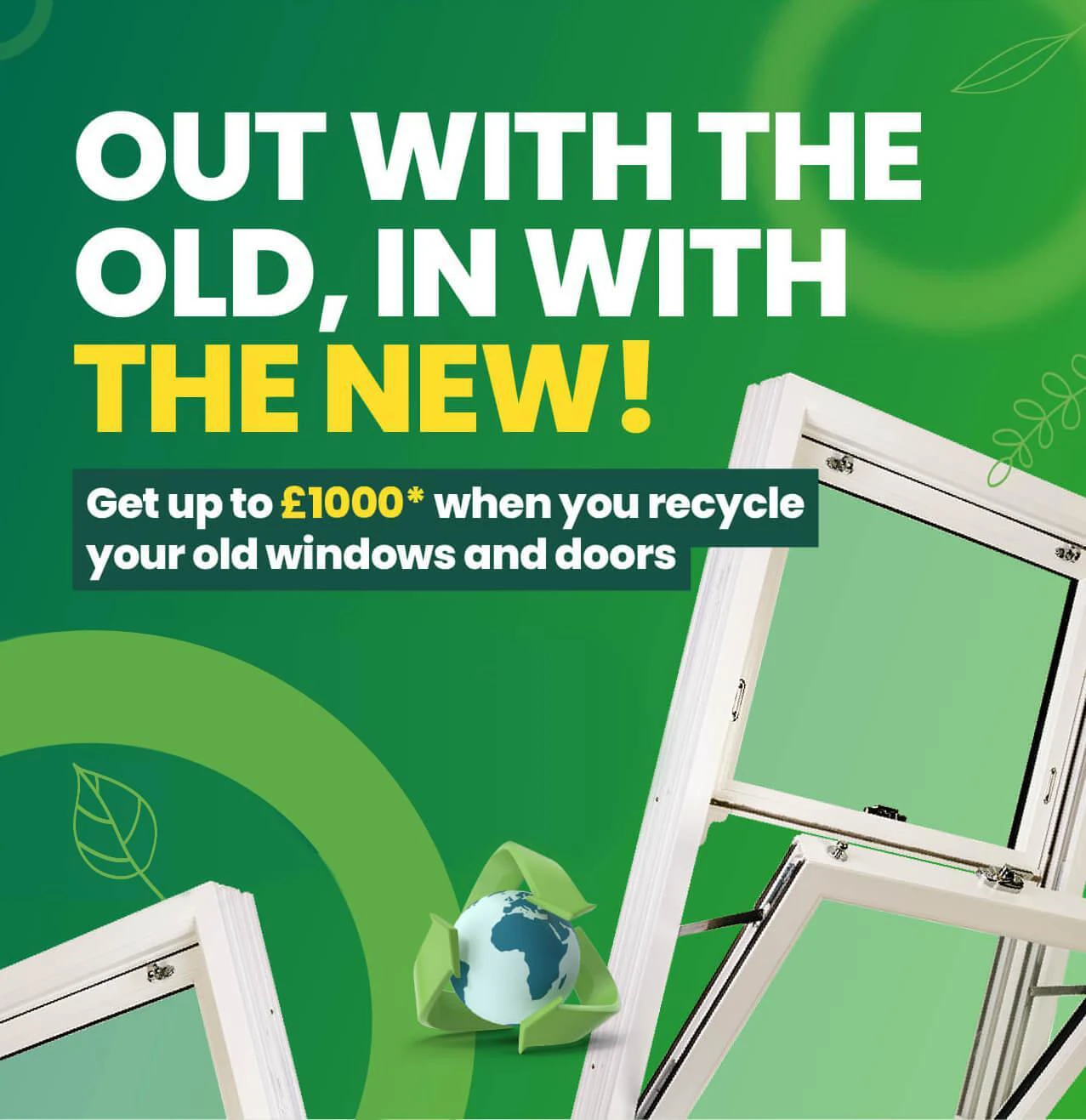 Get up to £1000 when you recycle your old windows and doors